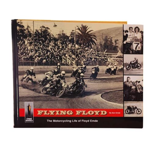 Flying Floyd: The Motorcycling Life of Floyd Emde Book